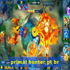 primal hunter pt br